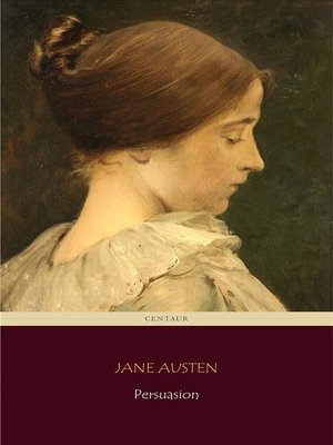 cover image of Persuasion (Centaur Classics) [The 100 greatest novels of all time--#100]